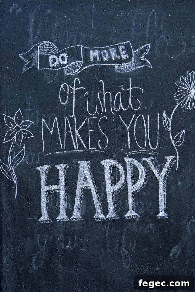 Chalkboard with Do More of What Makes you happy