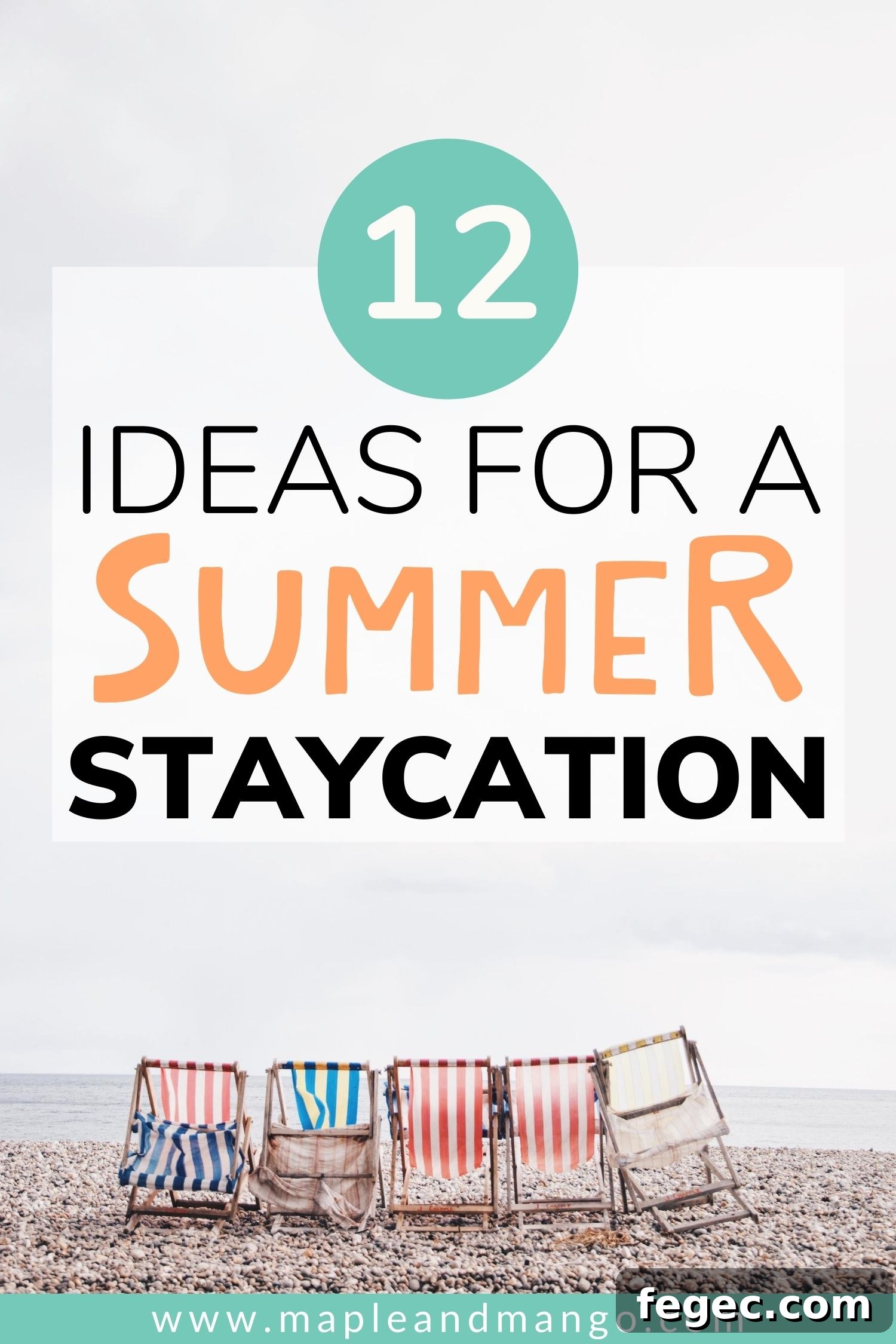 30 Fun Summer Staycation Ideas for Family and Friends 9 Row of beach chairs lined up on a beach with text overlay "12 Ideas For A Summer Staycation"