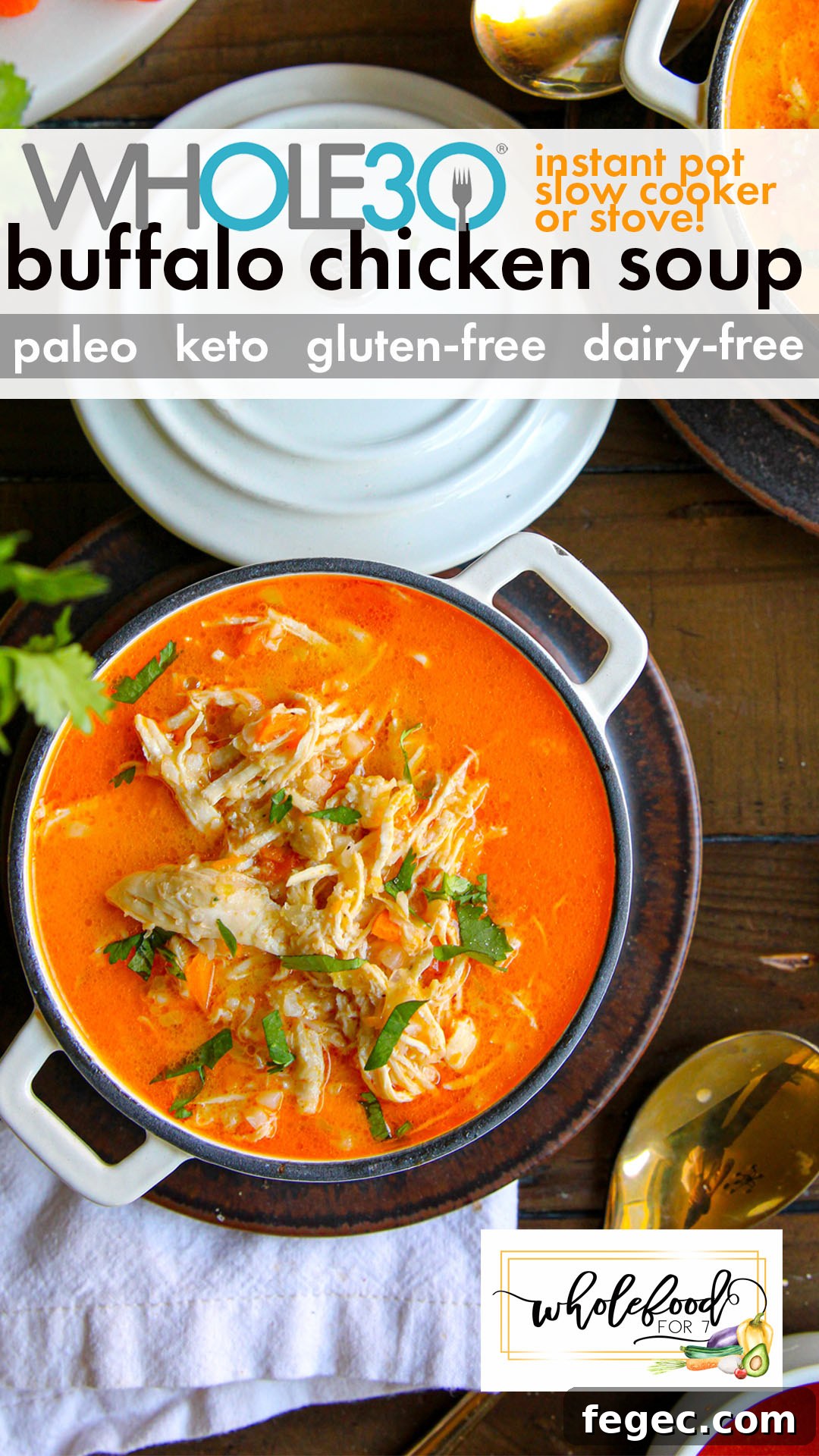 Whole30 Buffalo Chicken Soup Recipe — Spicy Low-Carb Comfort Bowl 2 Whole30 Buffalo Chicken Soup - Gluten-free, dairy-free, Paleo, Keto, nut-free, egg-free. Instant Pot, slow cooker, or stove. EASY!